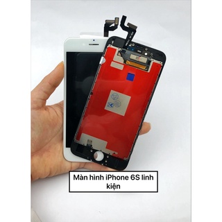 Màn hình  6s linh kiện