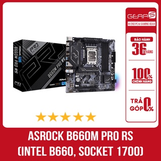 Bo mạch chủ ASROCK B660M PRO RS Intel B660, Socket 1700 - Bảo hành 36 Tháng