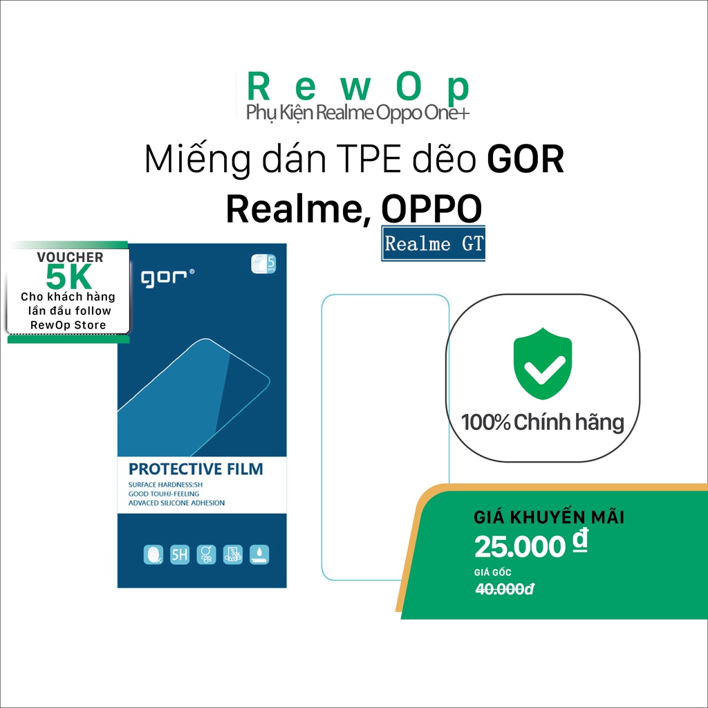 Dán dẻo GOR cho Realme GT, GT Neo, Neo2T, Q3 Pro, Oppo Reno 5, Reno 6 5G