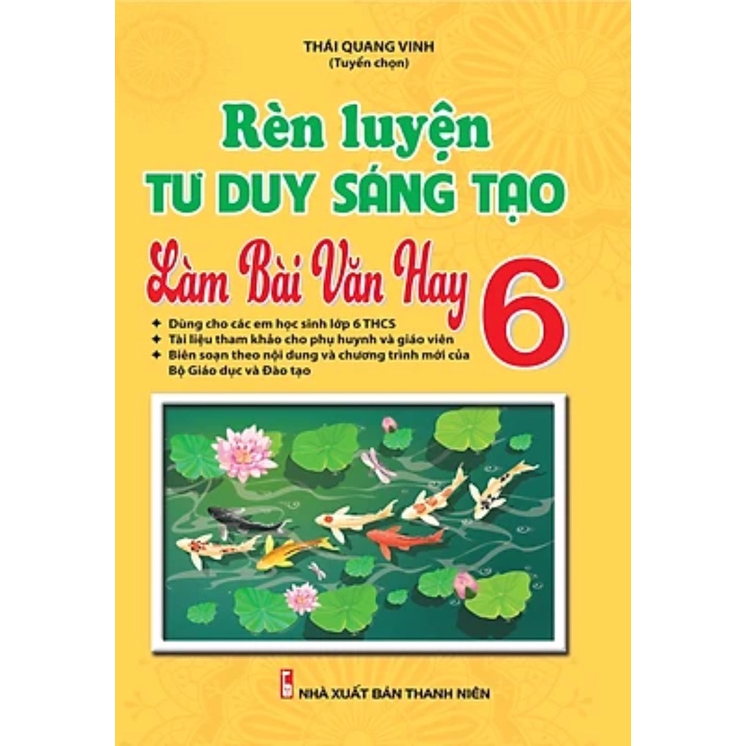 Sách - Rèn Luyện Tư Duy Sáng Tạo Làm Bài Văn Hay 6