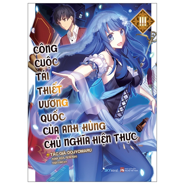 Sách Công Cuộc Tái Thiết Vương Quốc Của Anh Hùng Chủ Nghĩa Hiện Thực - Tập 3