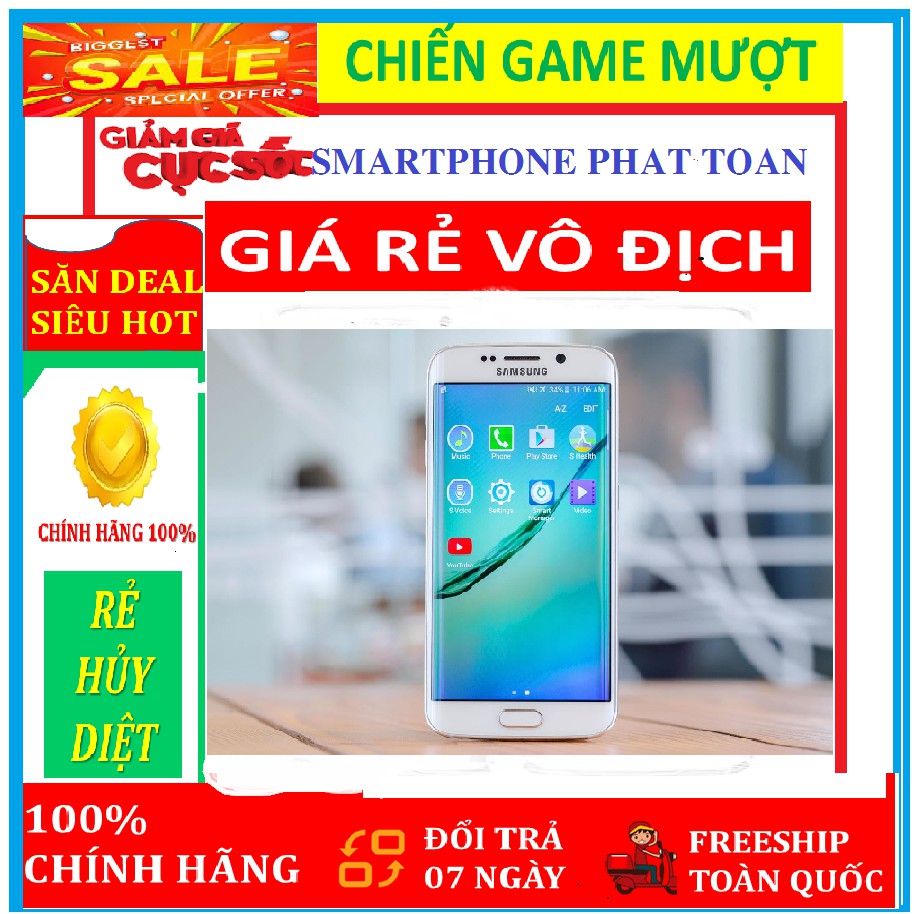 Điện thoại Samsung Galaxy S6 Edge 32G ram 3G mới, chơi PUBG/Free Fire mượt