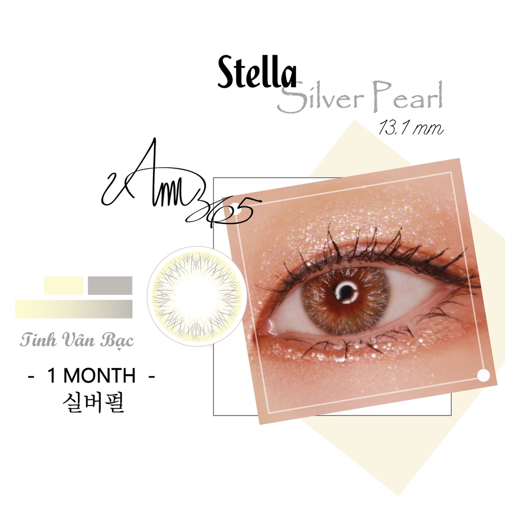 Kính Áp Tròng Hàn Quốc 1 Tháng Màu Nhũ Bạc Stella Silver Pearl ANN365 Ẩm Cao