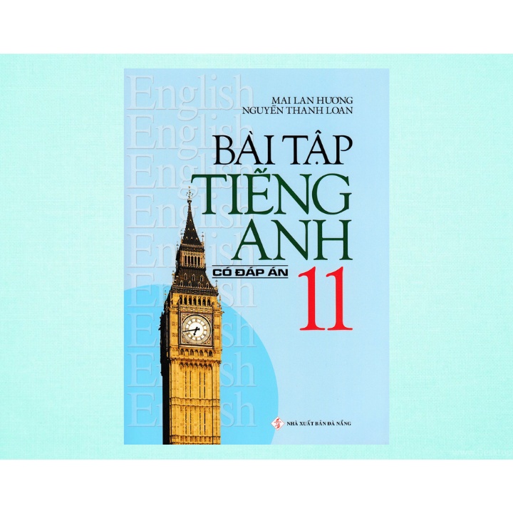 Sách - Bài Tập Tiếng Anh 11 (Có Đáp Án) - Mai Lan Hương