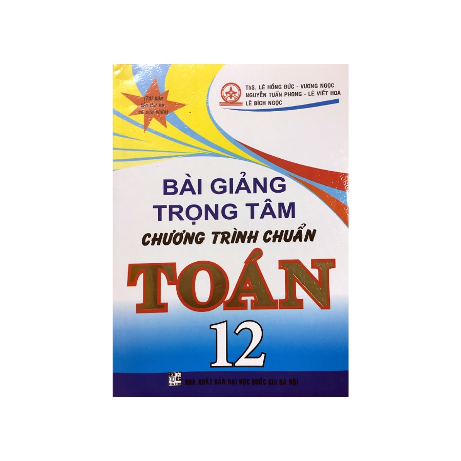 Sách - Bài Giảng Trọng Tâm Chương Trình Chuẩn Toán 12