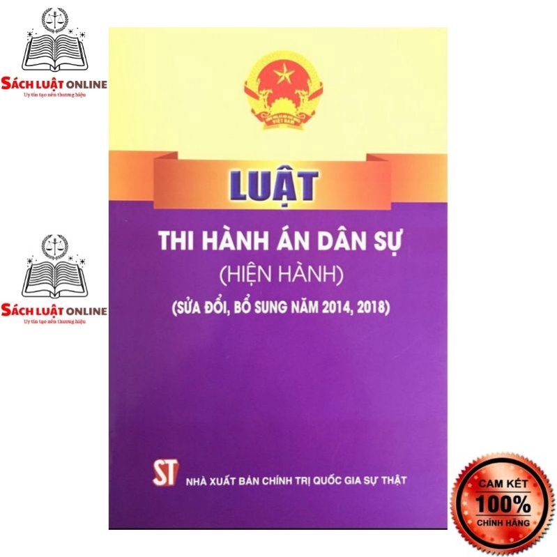 Sách - Luật thi hành án dân sự (Hiện hành) (sửa đổi, bổ sung năm 2014, 2018, 2020,2022) (NXB Chính trị quốc gia Sự thật)