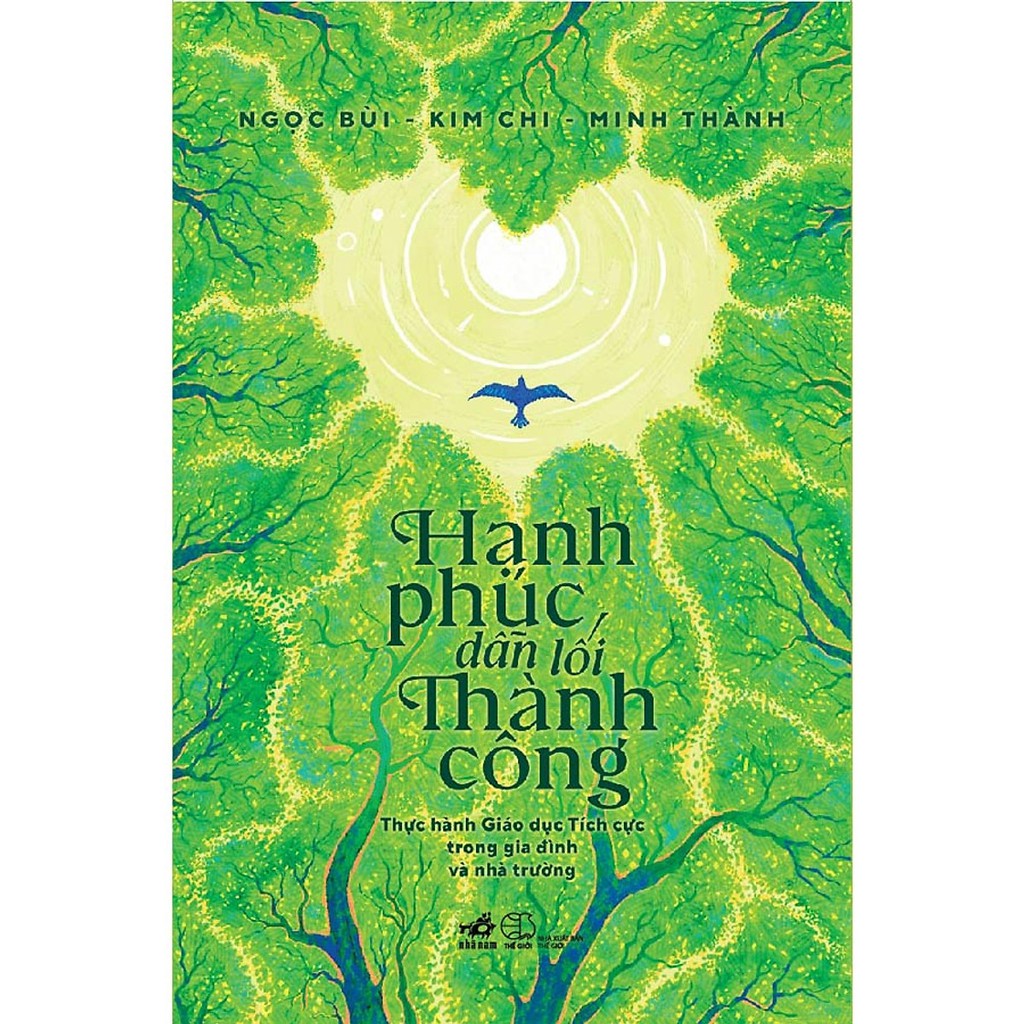 Sách - Hạnh Phúc Dẫn Lối Thành Công - Thực Hành Giáo Dục Tích Cực Trong Gia Đình Và Nhà Trường