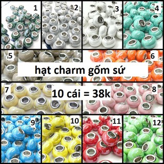 Hạt Charm Gốm Sứ 12 Màu Sỉ : 10 cái = 38k [ chuyên sỉ hạt charm gốm sứ giá rẻ ]