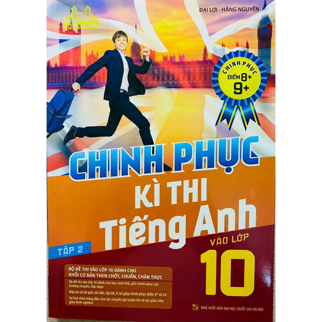 Sách - Chinh phục kì thi tiếng Anh vào lớp 10 - Tập 2