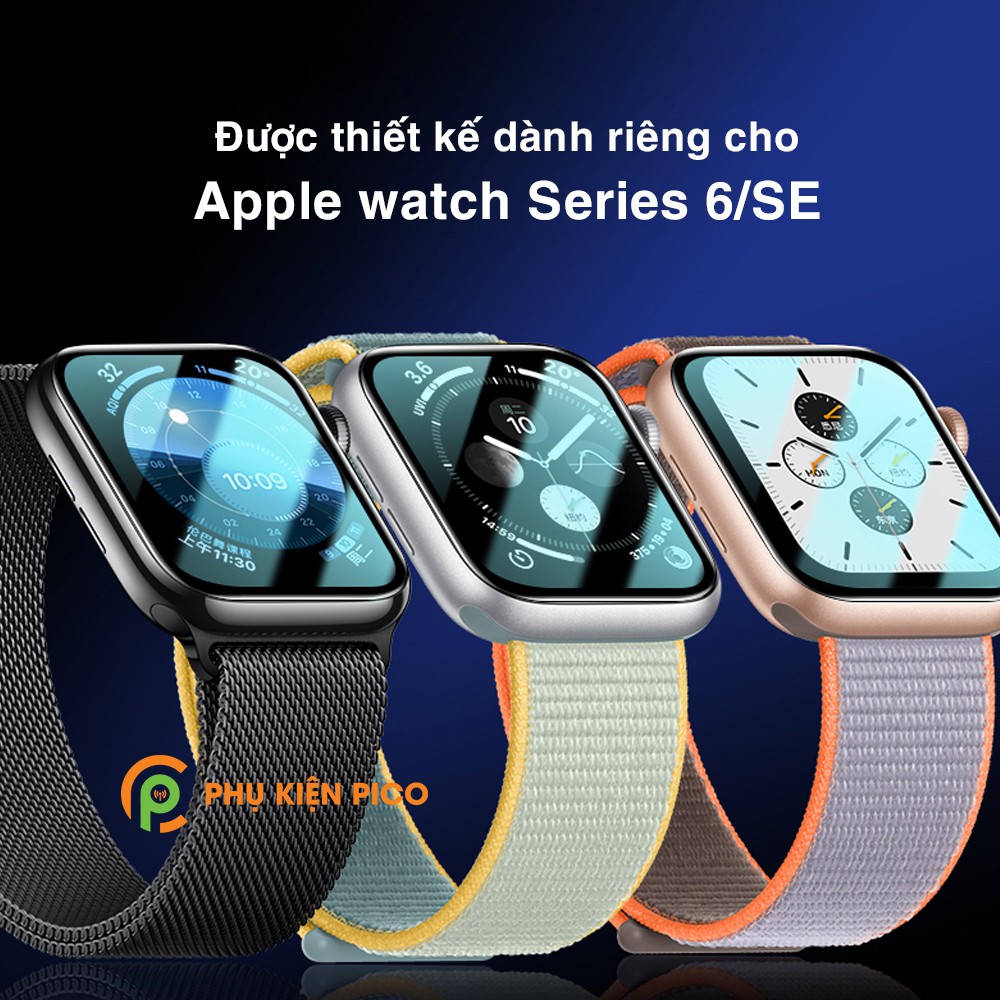 Cường lực Apple Watch 6/Apple Watch SE bản 40mm và 44mm full màn hình – Dán màn hình Appe Watch Series 6/Apple Watch SE