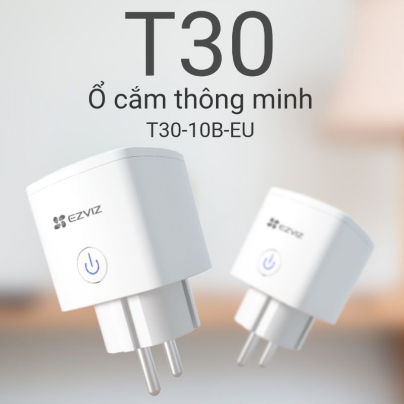 Ổ cắm điện thông minh T30 và Bóng đèn LED thông minh LB1 của EZVIZ