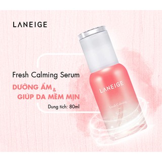 Tinh chất dưỡng ẩm Laneige Fresh Calming Serum CL064