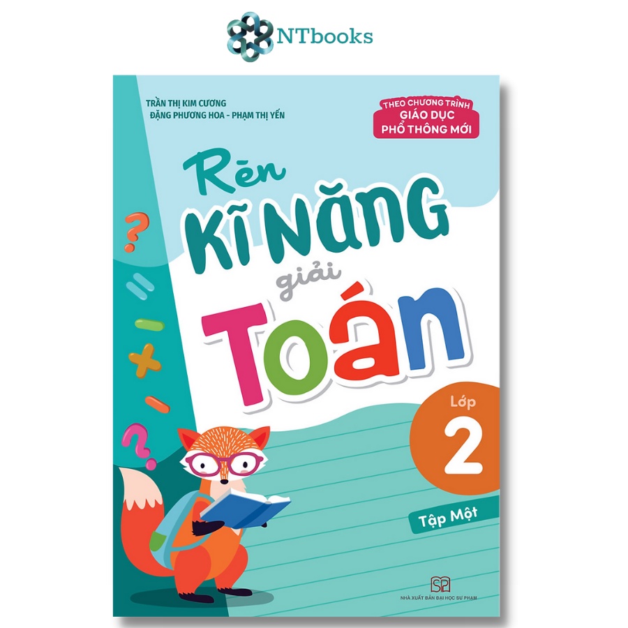 Sách Rèn Kĩ Năng Giải Toán Lớp 2 (Theo Chương Trình Giáo Dục Phổ Thông Mới) - Bộ 2 cuốn