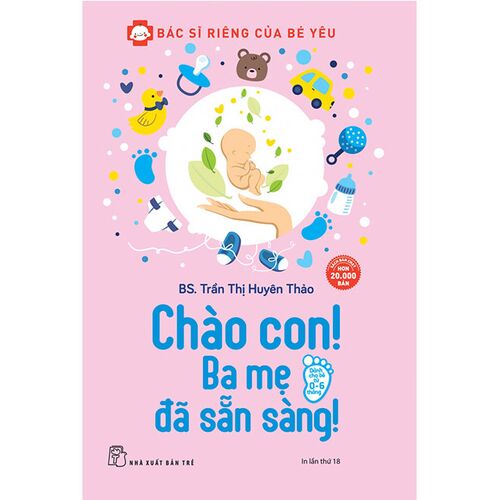 Sách Chào Con! Ba Mẹ Đã Sẵn Sàng! (Tái bản năm 2020)