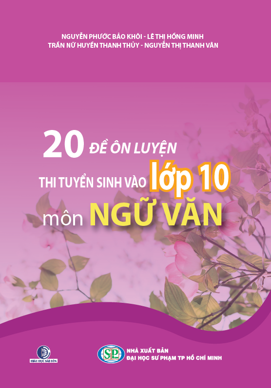 Sách 20 Đề Ôn Luyện Thi Tuyển Sinh Vào Lớp 10 Môn Ngữ Văn