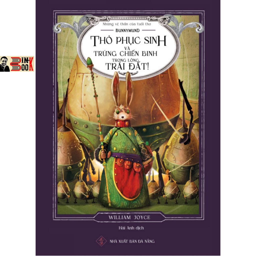 Sách - Bunnymund Thỏ Phục Sinh Và Trứng Chiến Binh Trong Lòng Trái Đất - William Joyce - Bình Book