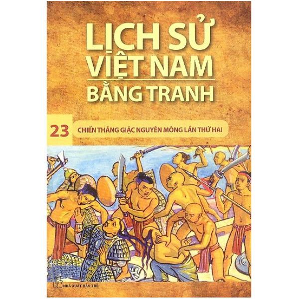 Sách - Lịch Sử Việt Nam Bằng Tranh (Tập 23): Chiến Thắng Quân Mông Lần Thứ Hai - 8934974111153 | BigBuy360 - bigbuy360.vn