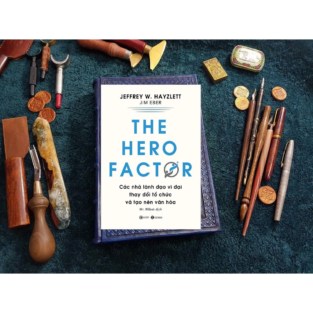 Sách - The Hero Factor - Các Nhà Lãnh Đạo Vĩ Đại Thay Đổi Tổ Chức Và Tạo Nên Văn Hóa