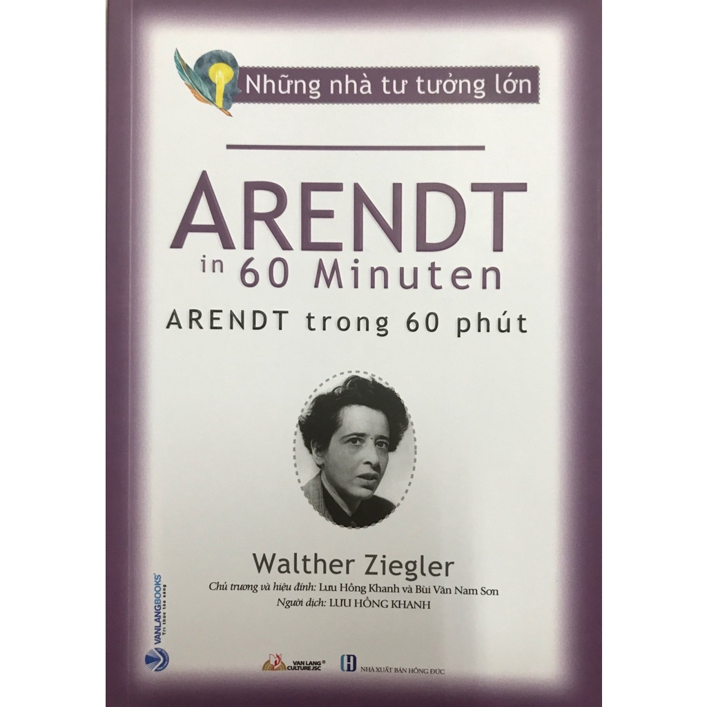 Sách - Những Nhà Tư Tưởng Lớn - Arendt Trong 60 Phút