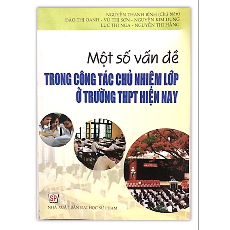 Sách - Một Số Vấn Đề Trong Công Tác Chủ Nghiệm Lớp Ở Trường THPT Hiện Nay