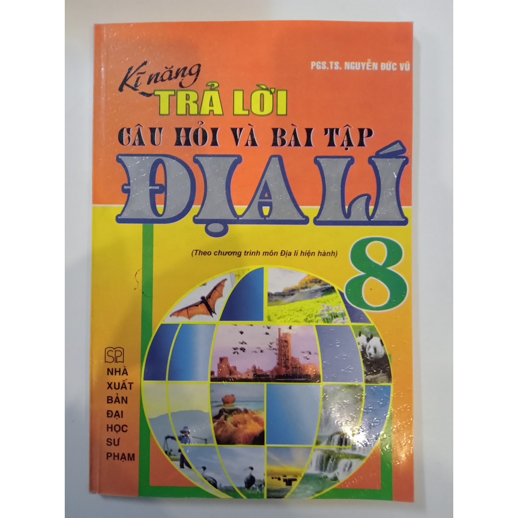 Sách - Kĩ Năng Trả Lời Câu Hỏi Và Bài Tập Địa Lí 8