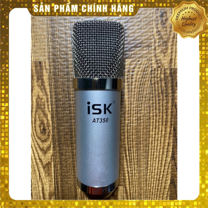 Mic ISK AT 350 Xịn Loại 1 Hát Cực Chất Bảo Hành 6 Tháng