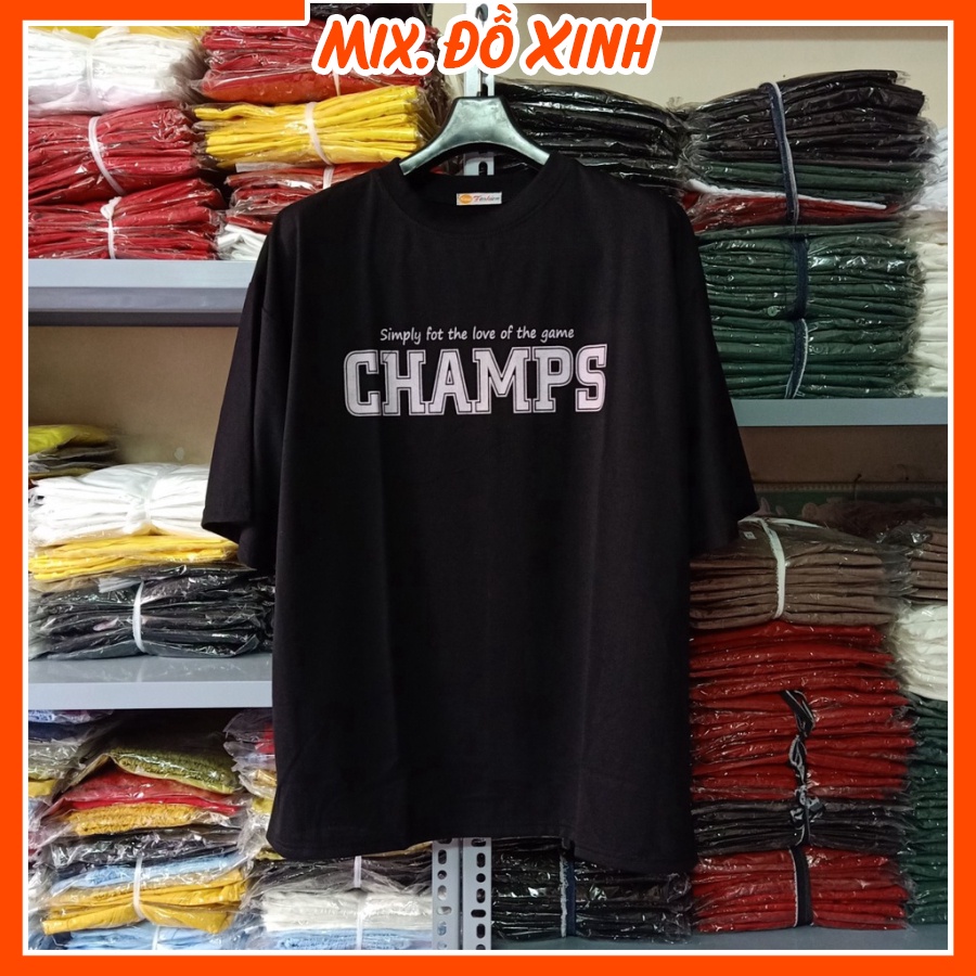 Áo phông nam nữ form rộng tay lỡ, áo thun unisex Mix. Đồ Xinh, chất liệu co giãn in chữ Champs