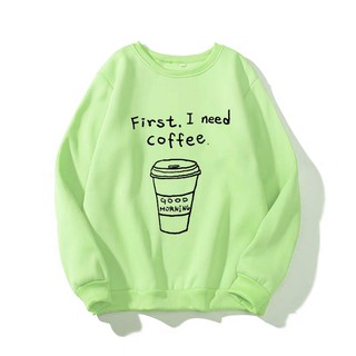 Áo sweater nam nữ I need coffee (NHIỀU MÀU) chất liệu vải nỉ bông