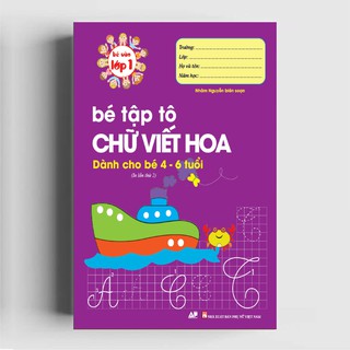 [Mã BMLTM50 giảm đến 50K] Sách - Bé Tập Tô Chữ Viết Hoa 4 - 6 Tuổi