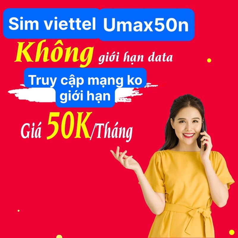 Sim 4g viettel umax50n không giới hạn lưu lượng data , sim viettel 4g chỉ 50k 1 tháng