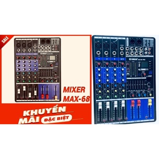 ✅[Hot]Bàn trộn Mixer♻️YAMAHA MAX 68 PRO BẢN MỚI NHẤTⓂ️BẢO HÀNH 1 NĂM
