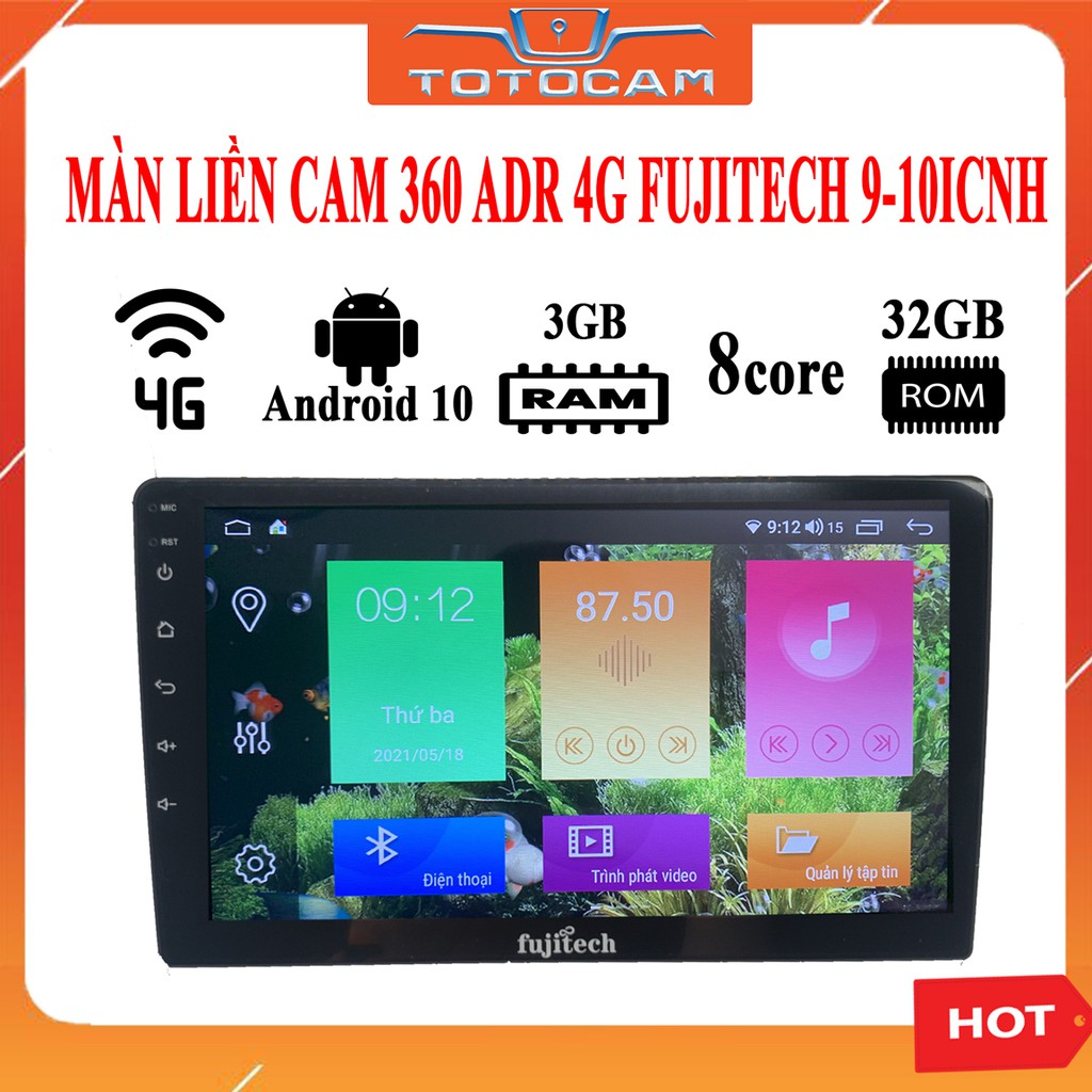 Màn Hình Android Fujitech Tích Hợp Cam 360 - Màn DVD Android 9 - 10 Inch GIÁ SỈ - CHÍNH HÃNG