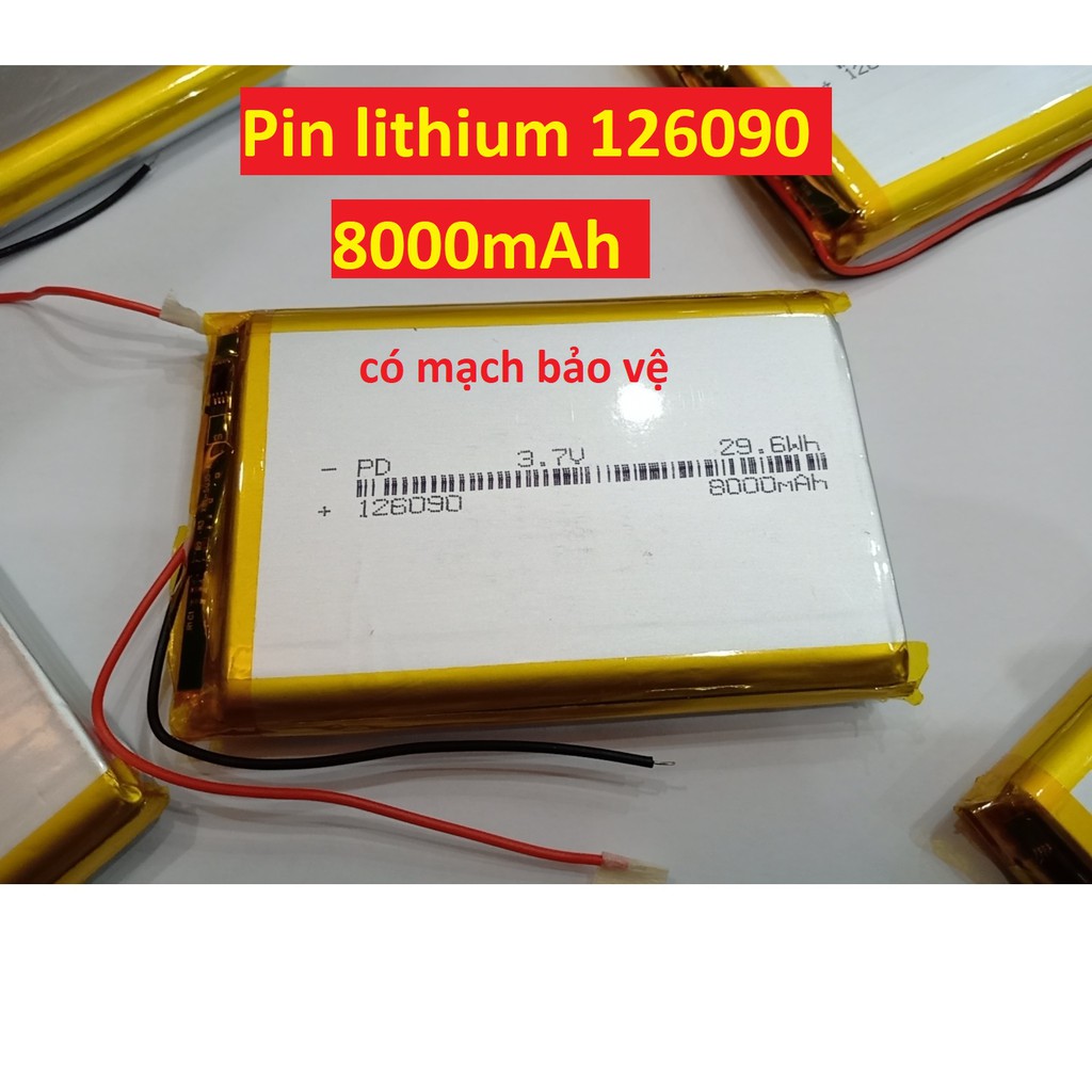 Pin Lithium 8000mAh Li-Po 3.7V 126090 8000mAh (Ảnh thật có sẵn mạch bảo vệ &amp; đầu dây chờ)