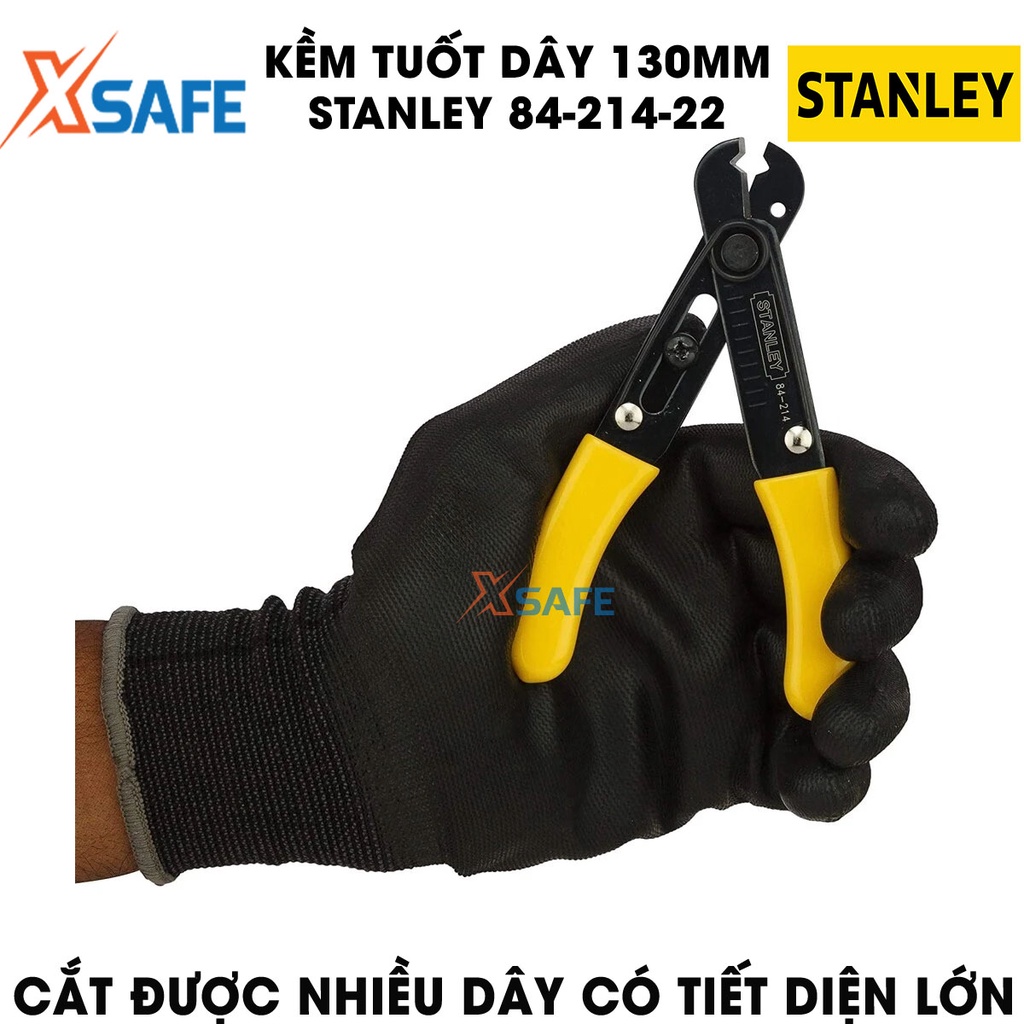 Kềm tuốt dây STANLEY 84-214-22 130mm Kìm tuốt dây Stanley thép cao cấp, chóng gỉ, chống ăn mòn, tay cầm bọc nhựa êm