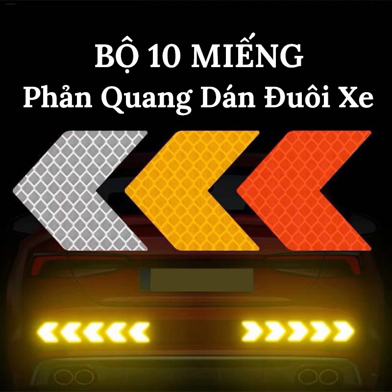 Bộ 10 Miếng Decal Phản Quang Cảnh Báo Ver 2 Hình Mũi Tên Dán Đuôi Xe Ô Tô