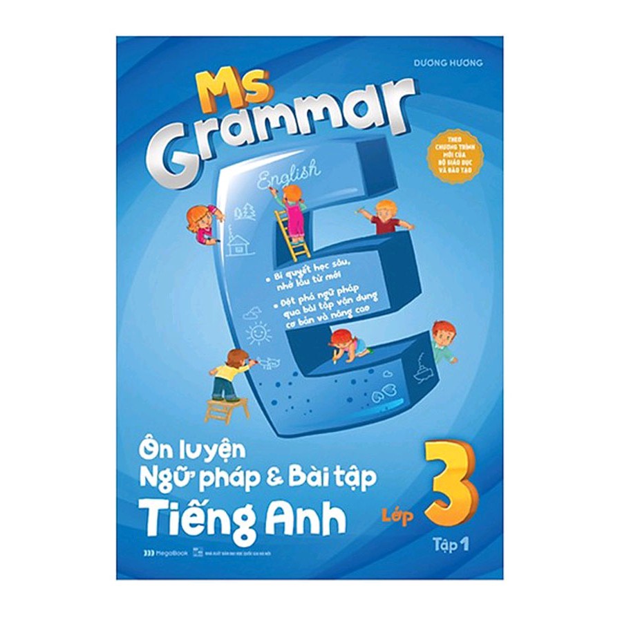 Sách: Ms Grammar Ôn luyện Ngữ pháp và Bài tập tiếng Anh lớp 3, tập 1