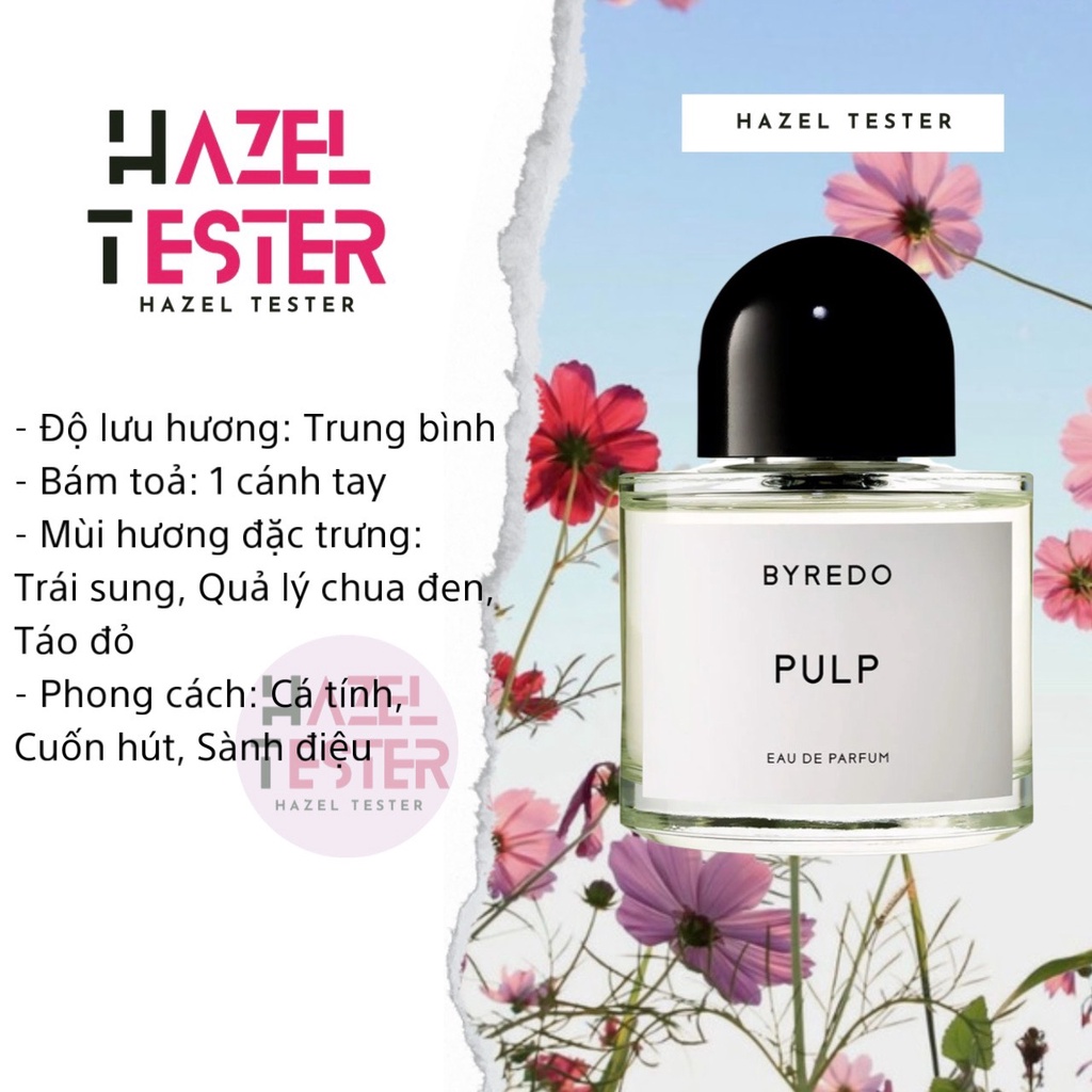 ✨ Nước hoa Unisex Byredo Pulp [ʜᴀᴢᴇʟ ᴛᴇsᴛᴇʀ]