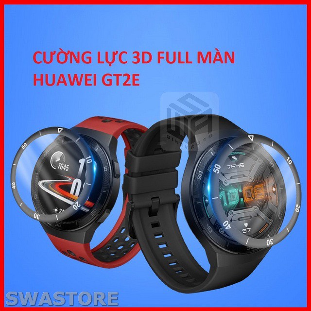 Cường lực 3D Huawei Watch GT2E loại dẻo 6H full màn hình, tặng kit vệ sinh màn hình SWASTORE