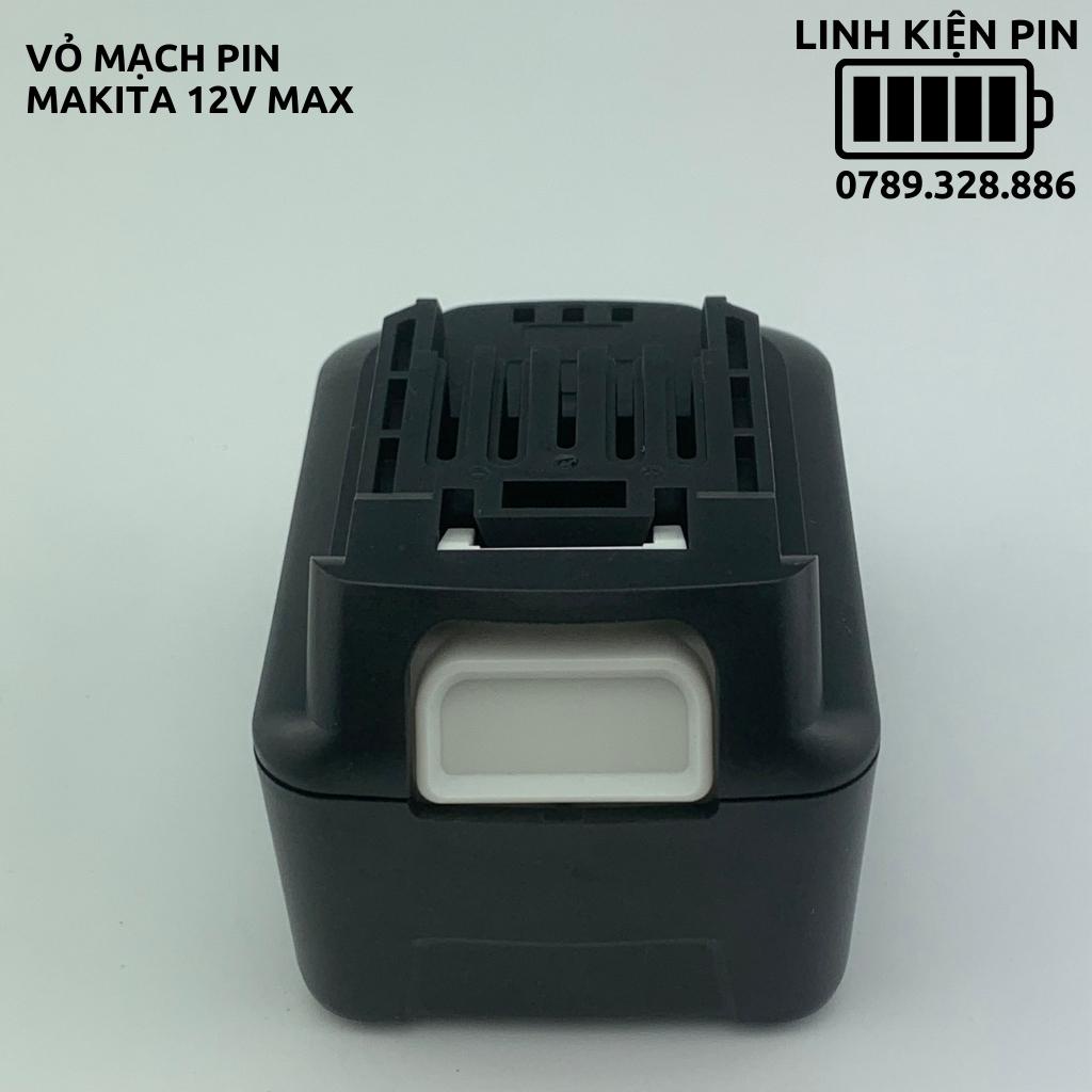 Vỏ pin makita 12v max nhận sạc zin