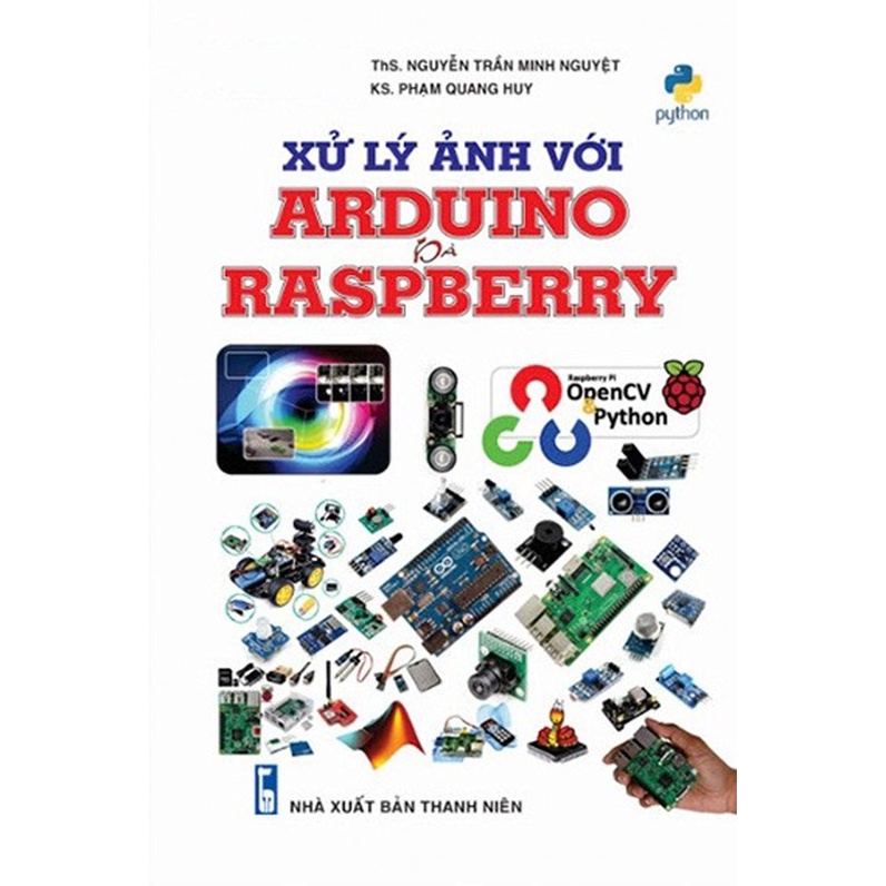 Sách -Xử Lý Ảnh Với Arduino Và Raspberry