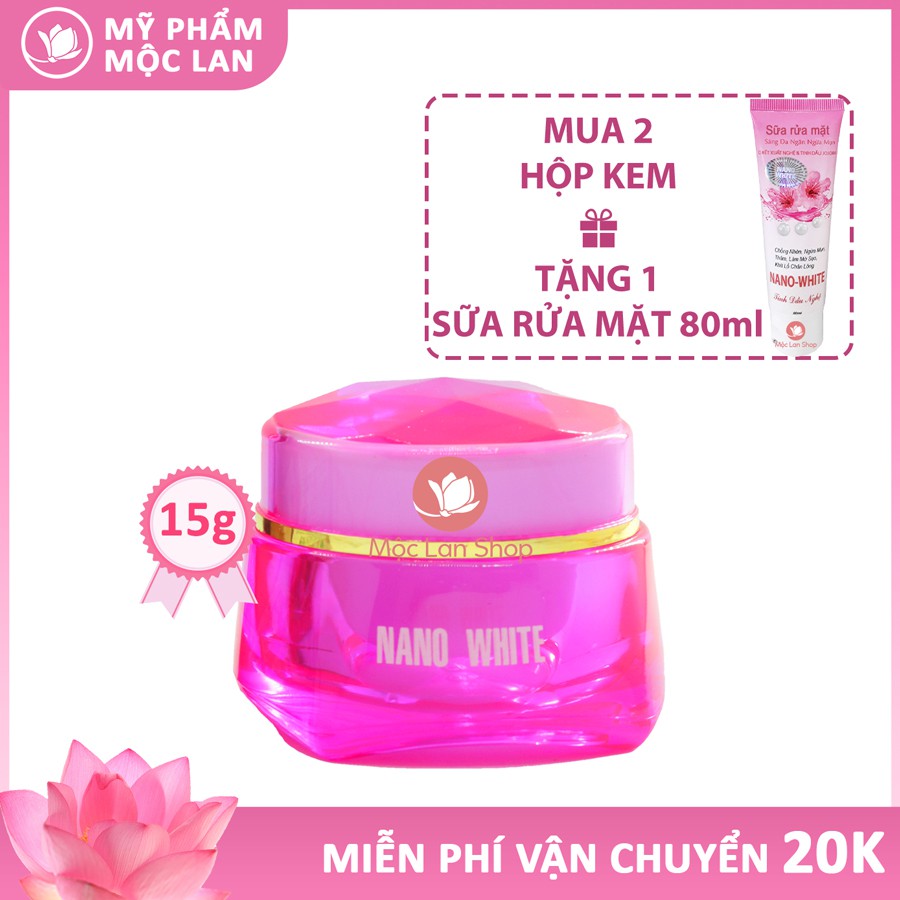 Kem nám tàn nhang, trắng da, chống nắng và lão hóa - Kem Nano White 15gr - Mỹ phẩm Mộc Lan (KNANONAM15)