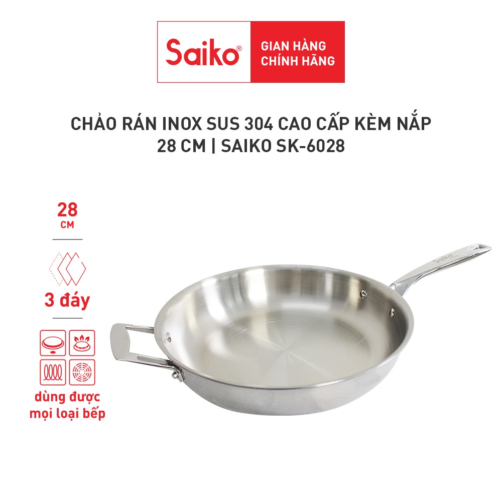 Chảo rán sâu lòng inox Saiko 3 đáy cao cấp kèm nắp, phù hợp gia đình lớn | SK-6028