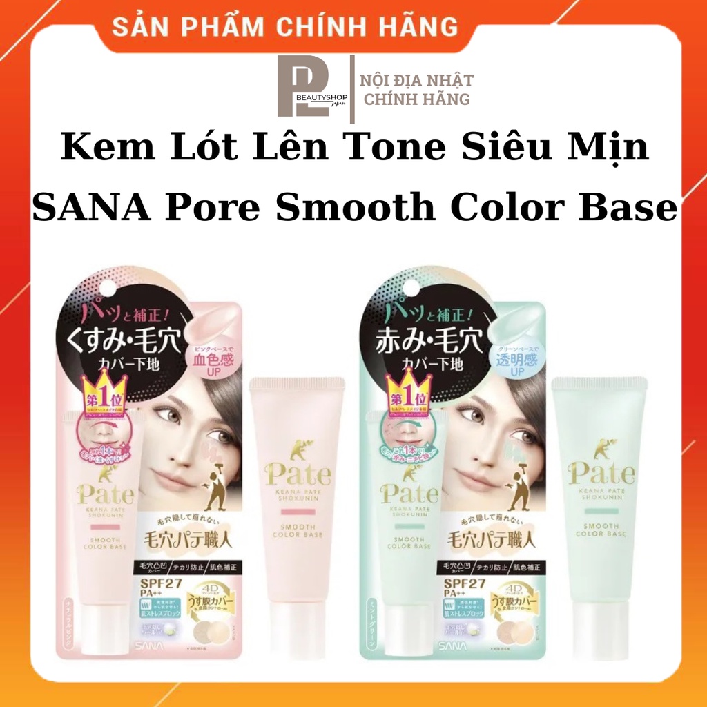 Kem Lót Lên Tone Siêu Mịn SANA Pore Pate Keana Shokunin Smooth Color Base SPF 27 PA ++ 22g