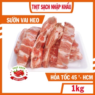 Hỏa tốc 2h - HCM  1KG thịt sườn - Sườn vai heo  Đóng hút chân không