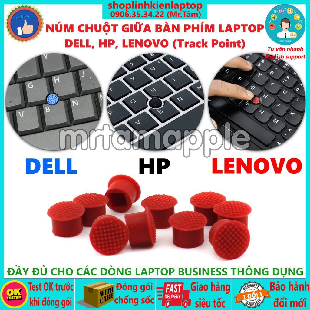 (TRACKPOINT) NÚM CHUỘT GIỮA BÀN PHÍM LAPTOP DELL, HP, LENOVO (NÚT CHUỘT CAO SU)