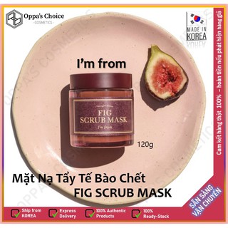 Mặt nạ tẩy tế bào chết i'm from fig scrub mask 120g