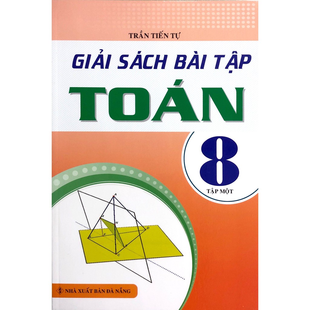 Sách - Giải Sách Bài Tập Toán Lớp 8 - Tập 1