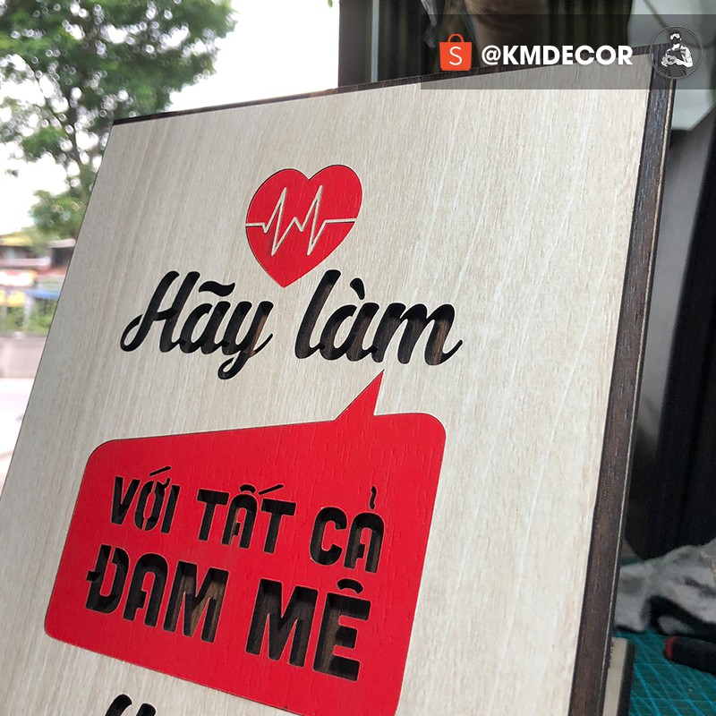 [Hãy làm với tất cả đam mê hoặc đừng làm gì] - Mẫu tranh tạo động lực bằng gỗ trang trí văn phòng