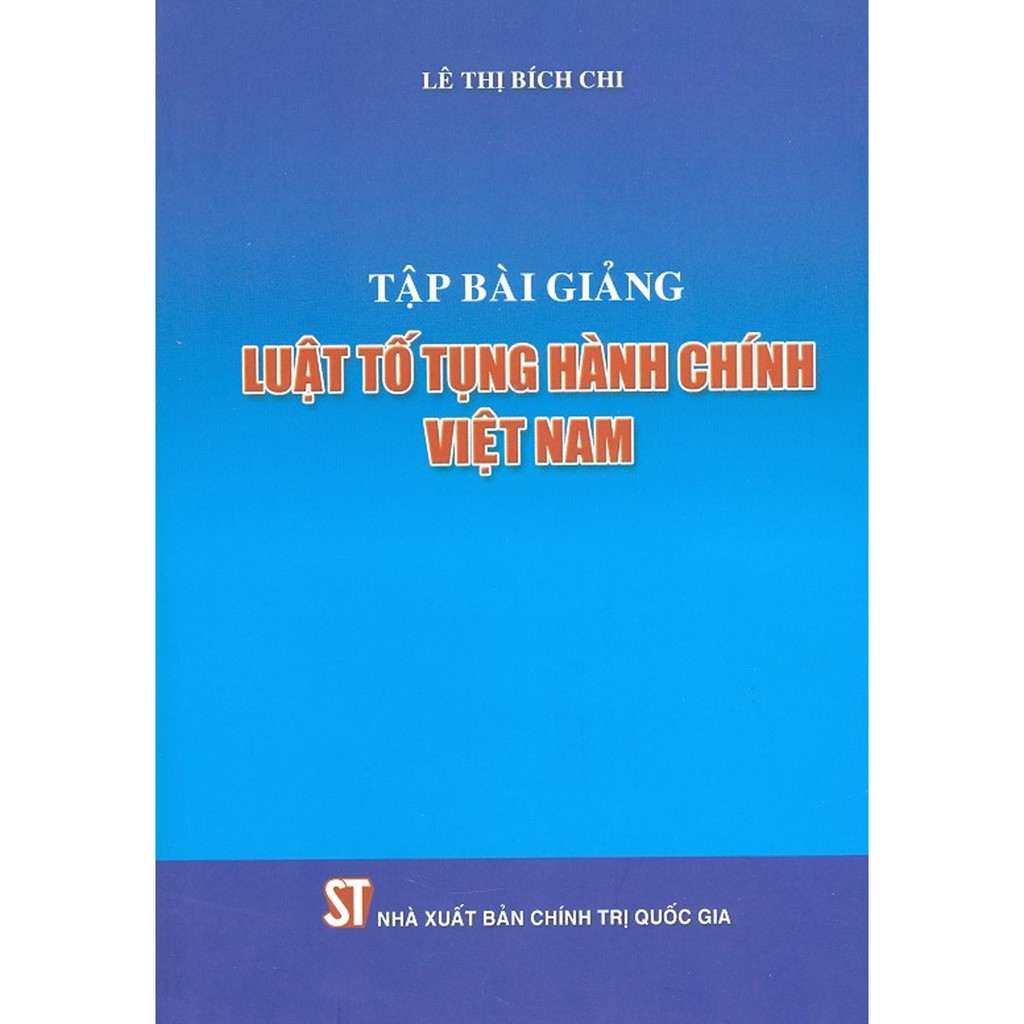 Sách - Tập Bài Giảng Luật Tố Tụng Hành Chính Việt Nam