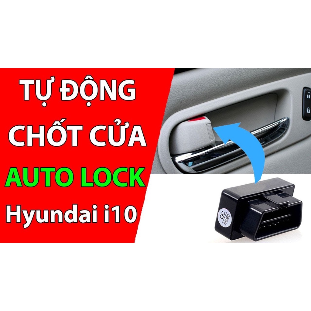 Thanh lý Auto lock cửa i10 - tự động khóa cửa i10 khi xe chạy Cắm cổng OBD không cần giắc